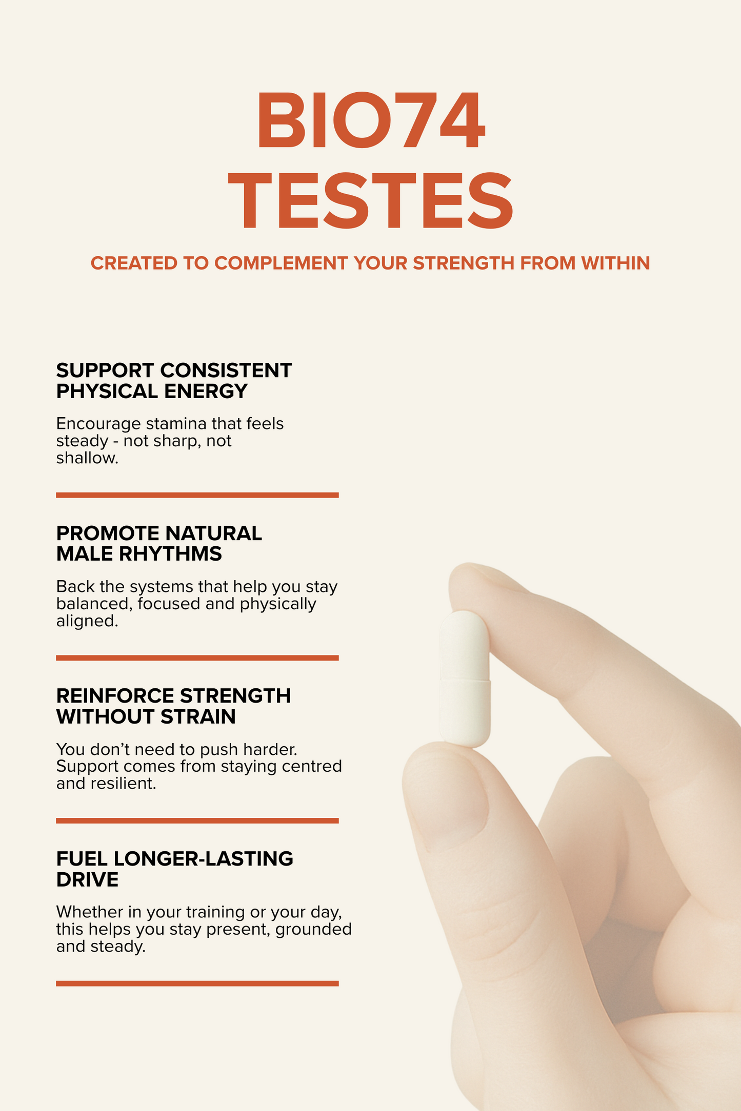 Informational graphic for Testes, a wellness supplement designed to support natural support for strength, endurance and vitality. With a hand holding a capsule on the right hand side of the image and left aligned benefit statements, each paired with a short description highlighting the supplement’s effects.